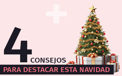 4 consejos para destacar esta Navidad